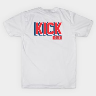 Kick Out T-Shirt